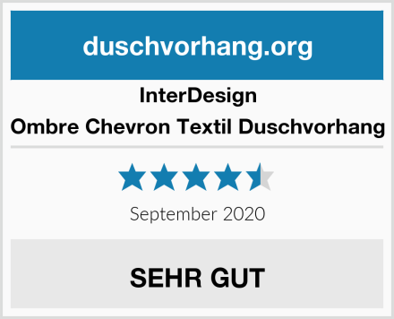 InterDesign Ombre Chevron Textil Duschvorhang Test